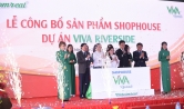 Lễ giới thiệu shop house dự án VIVA RIVERSIDE