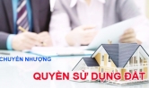 Thủ tục chuyển nhượng một phần đất đang sử dụng cho người khác